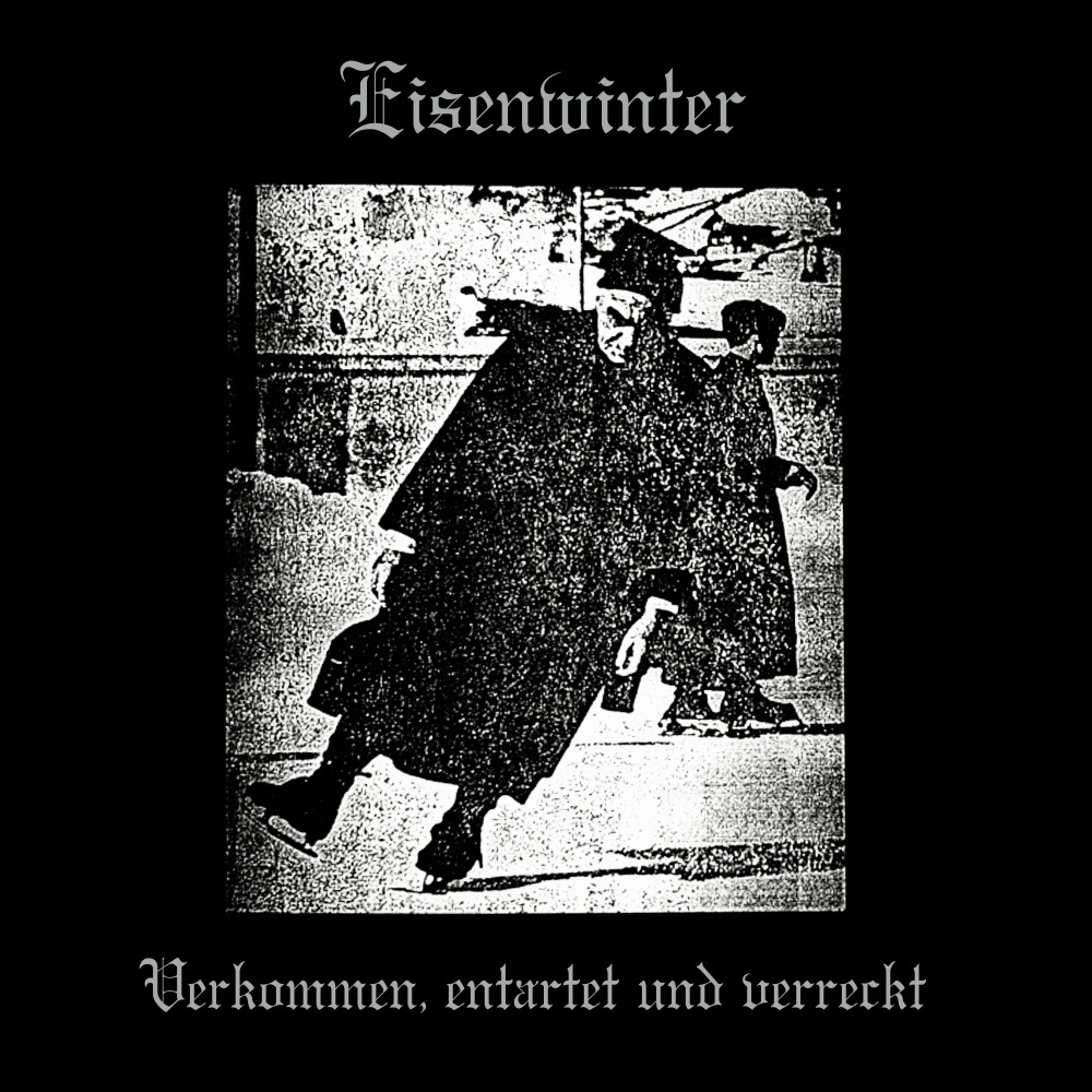 Eisenwinter – Verkommen, Entartet Und Verreckt LP