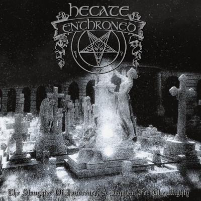 Hecate Enthroned – The Slaughter Of Innocence, A Requiem For The Mighty LP