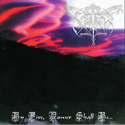 Seth - By Fire, Power Shall Be… LP