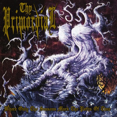 Thy Primordial – Where Only The Seasons Mark The Paths Of Time LP