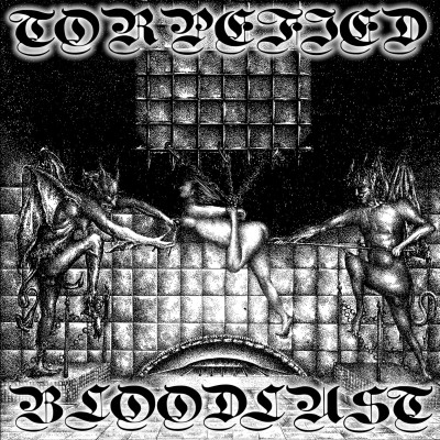 Torpefied Bloodlust – Torpefied Bloodlust LP