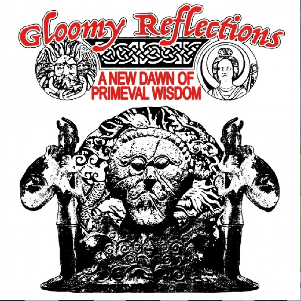 Gloomy Reflections - A New Dawn of Primeval Wisdom CD