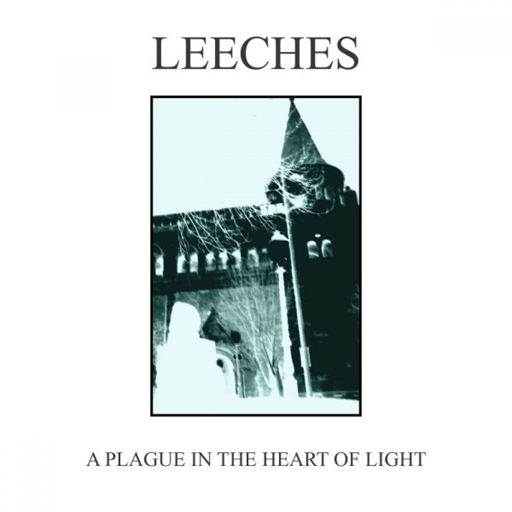 Leeches – A Plague In The Heart Of Light CD