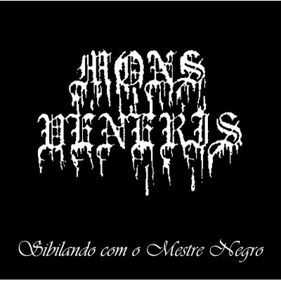 Mons Veneris – Sibilando com o Mestre Negro CD
