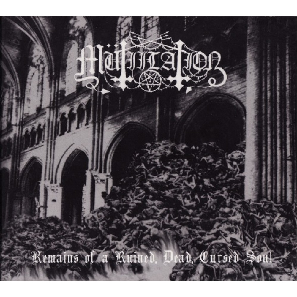 Mütiilation – Remains Of A Ruined, Dead, Cursed Soul CD