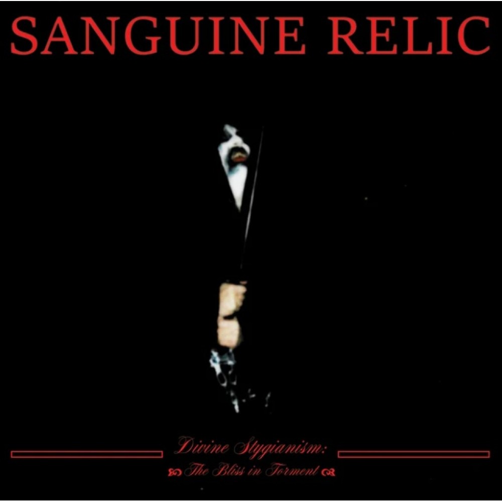 Sanguine Relic - Divine Stygianism: The Bliss in Torment CD