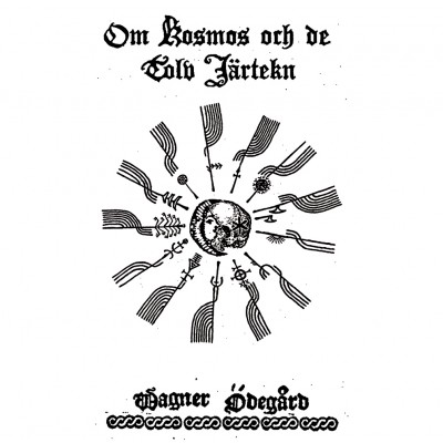 Wagner Ödegård – Om Kosmos och de Tolv Järtekn CD