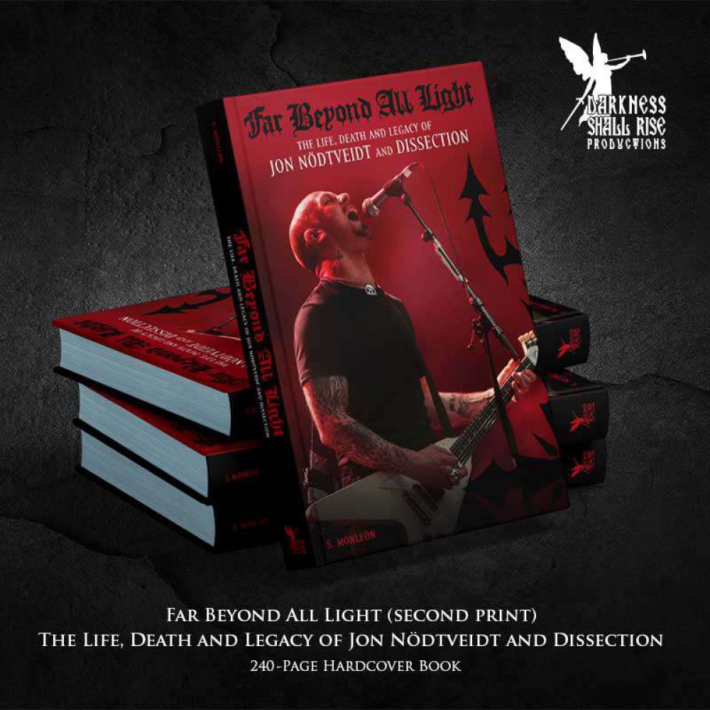 Far Beyond All Light - The Life, Death and Legacy of Jon Nödtveidt and Dissection - Hardcover Book