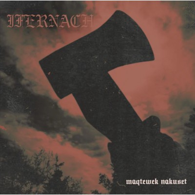 Ifernach – Maqtewek Nakuset CD