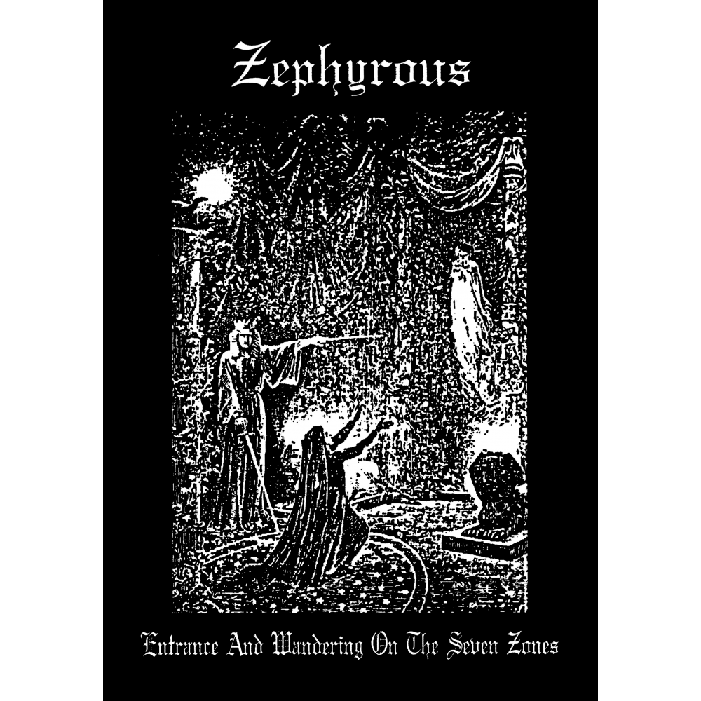 Zephyrous – Entrance And Wandering On The Seven Zones (Test Press Lim. 15 Copies)