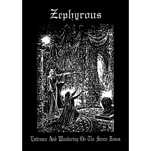 Zephyrous – Entrance And Wandering On The Seven Zones (Test Press Lim. 15 Copies)