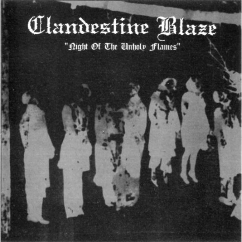 Clandestine Blaze – Night Of The Unholy Flames CD