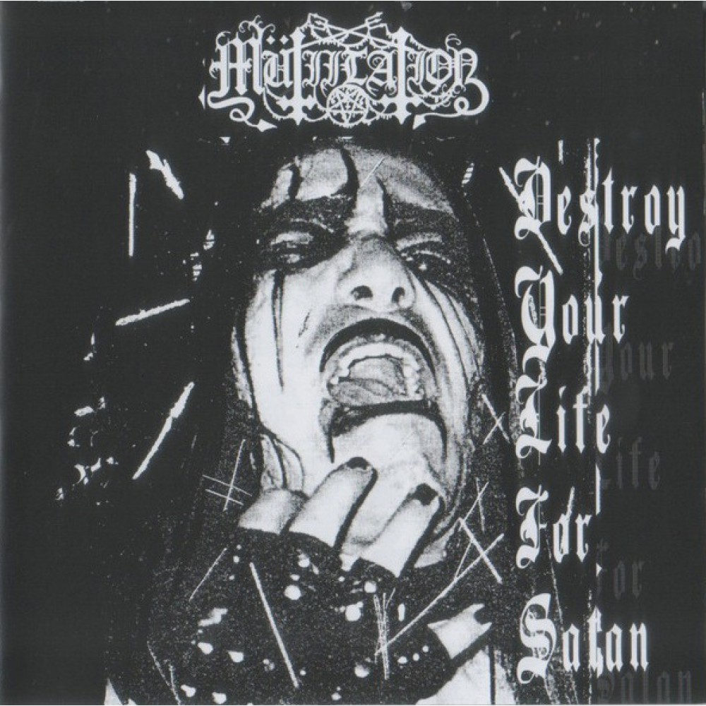 Mütiilation – Destroy Your Life For Satan CD