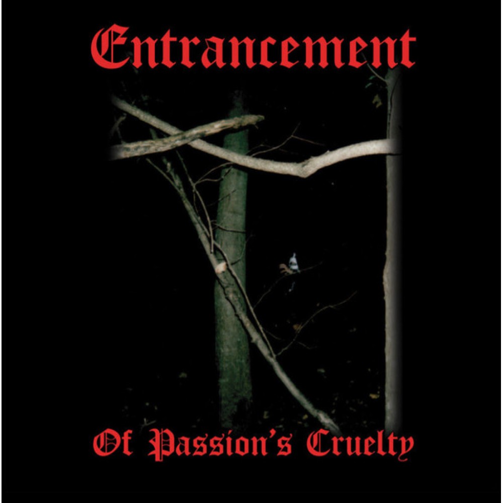 Entrancement – Of Passion's Cruelty LP