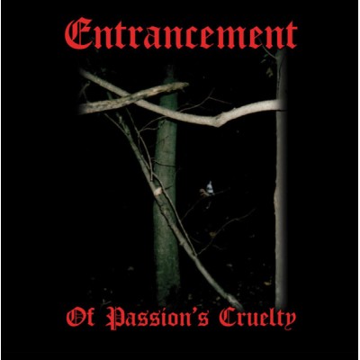 Entrancement – Of Passion's Cruelty LP