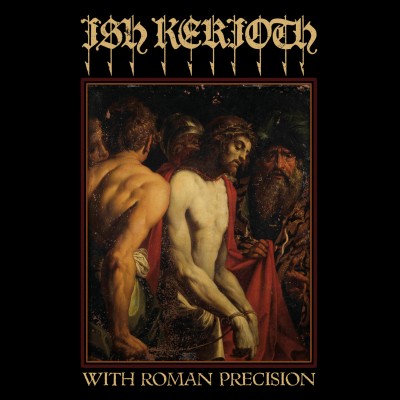 Ish Kerioth – With Roman Precision LP