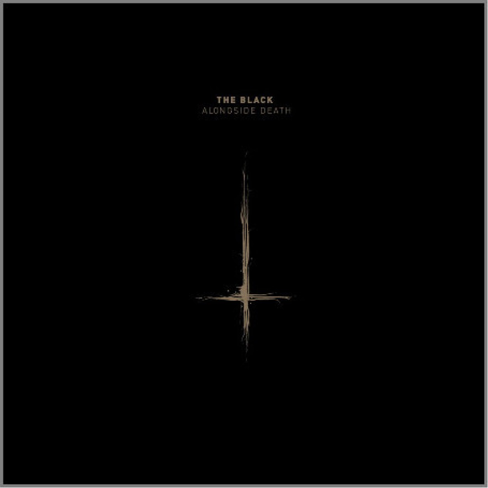 The Black – Alongside Death LP