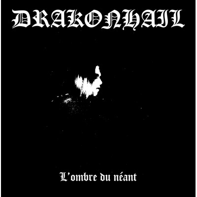 Drakonhail - L'ombre du Néant LP