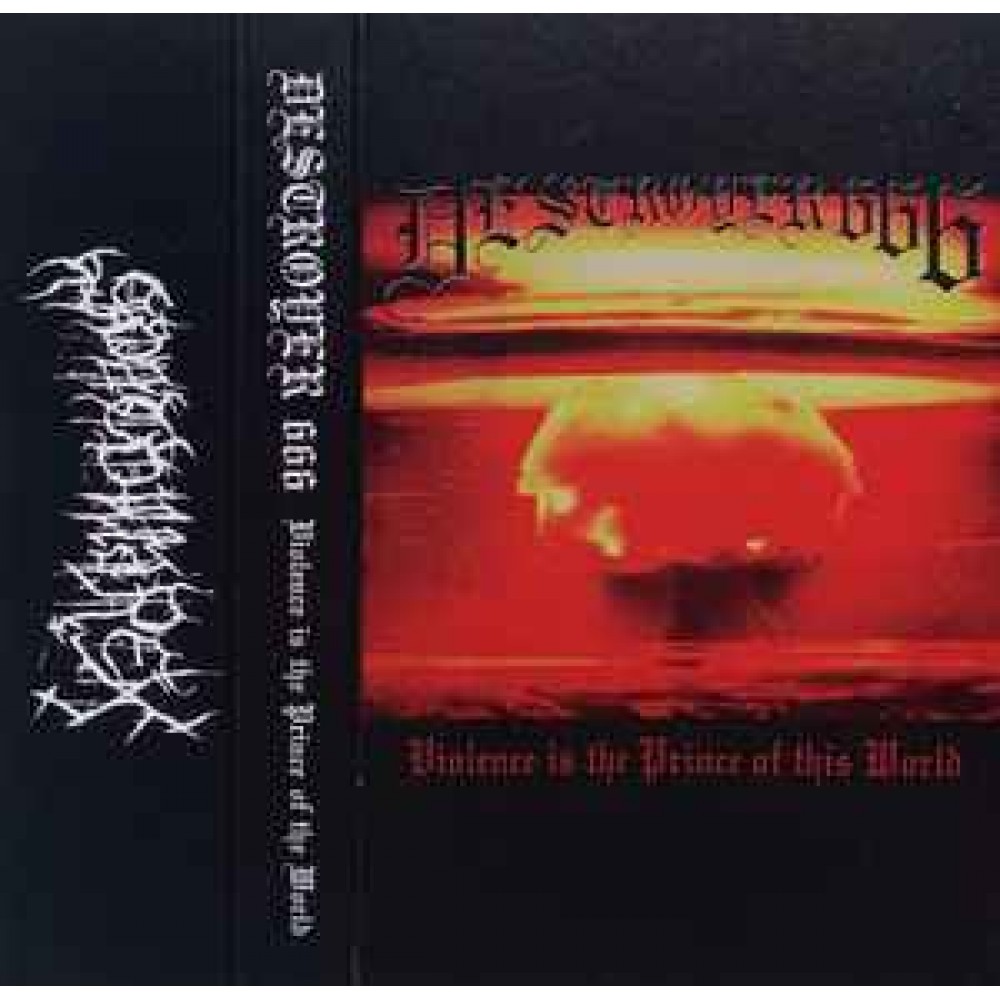 Destroyer 666 ‎– Violence Is The Prince Of This World Tape